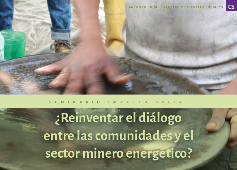 ¿Reinventar el diálogo entre las comunidades y el sector minero energético?